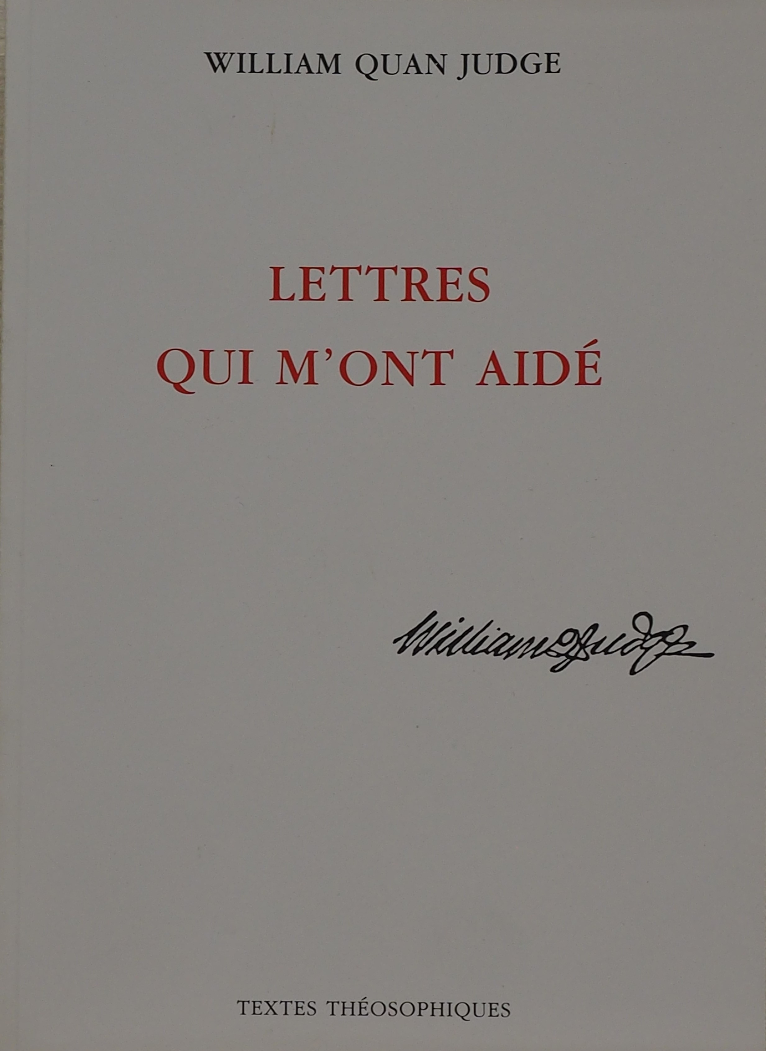 Photo de Les Lettres qui m'ont aidé de W.Q.Judge